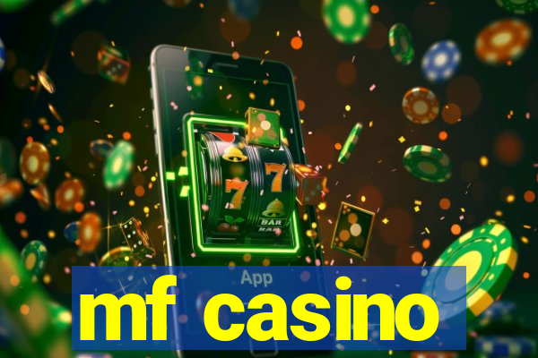 mf casino